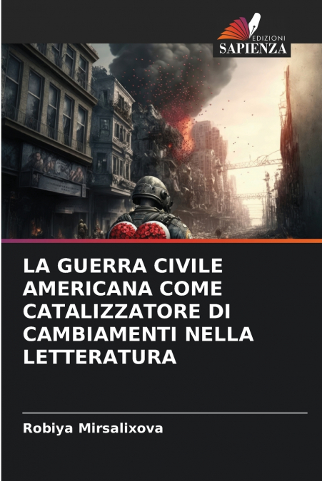 LA GUERRA CIVILE AMERICANA COME CATALIZZATORE DI CAMBIAMENTI NELLA LETTERATURA