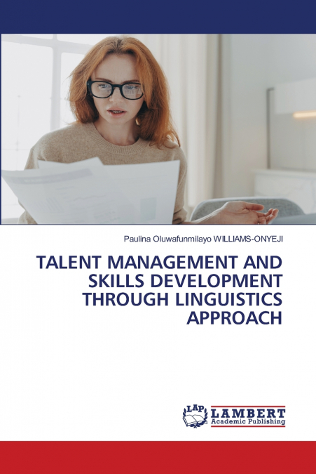 TALENT MANAGEMENT AND SKILLS DEVELOPMENT THROUGH LINGUISTICS APPROACH