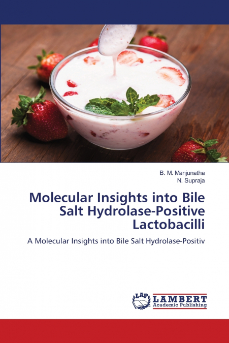 Molecular Insights into Bile Salt Hydrolase-Positive Lactobacilli