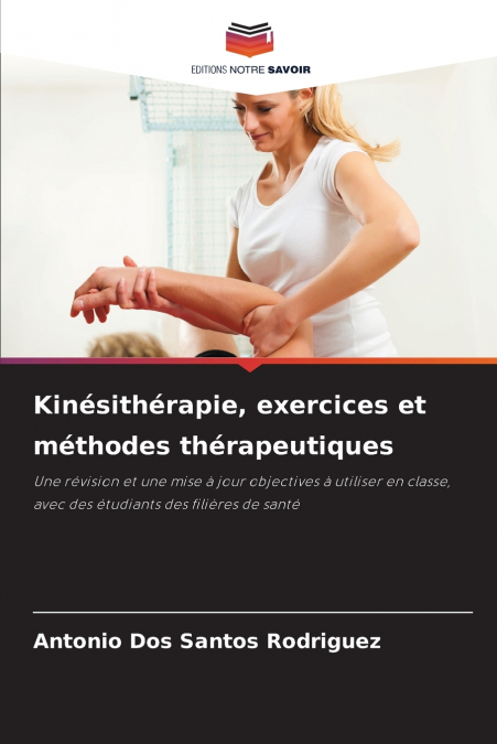 Kinésithérapie, exercices et méthodes thérapeutiques