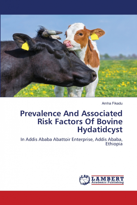 Prevalence And Associated Risk Factors Of Bovine Hydatidcyst