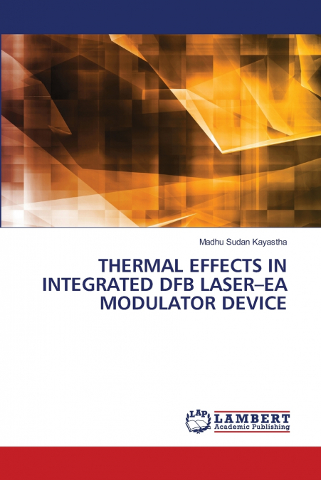 THERMAL EFFECTS IN INTEGRATED DFB LASER-EA MODULATOR DEVICE
