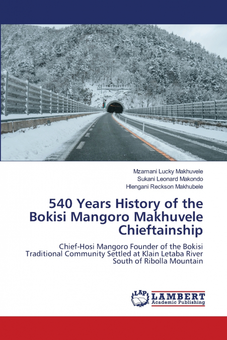 540 Years History of the Bokisi Mangoro Makhuvele Chieftainship