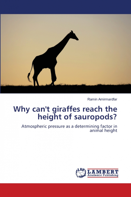 Why can’t giraffes reach the height of sauropods?