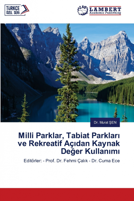 Milli Parklar, Tabiat Parkları ve Rekreatif Açıdan Kaynak Değer Kullanımı