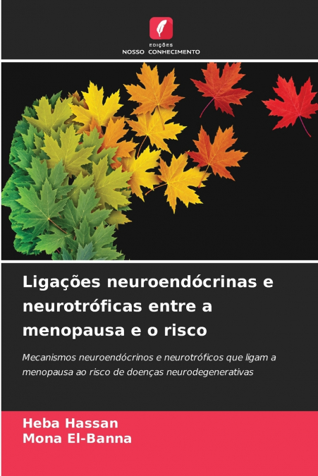Ligações neuroendócrinas e neurotróficas entre a menopausa e o risco