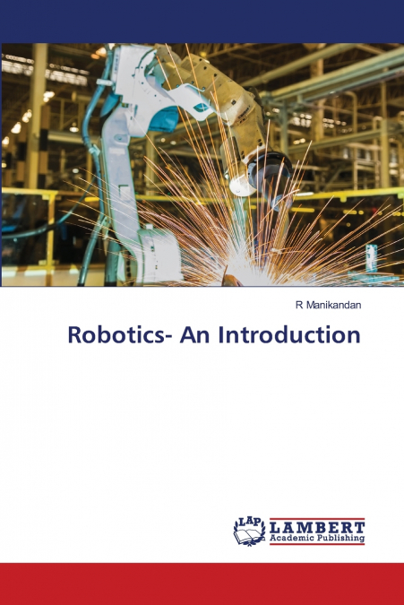 Robotics- An Introduction
