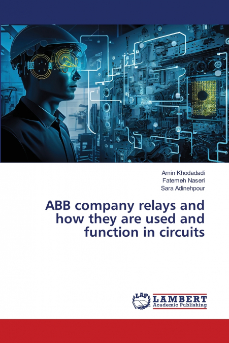 ABB company relays and how they are used and function in circuits