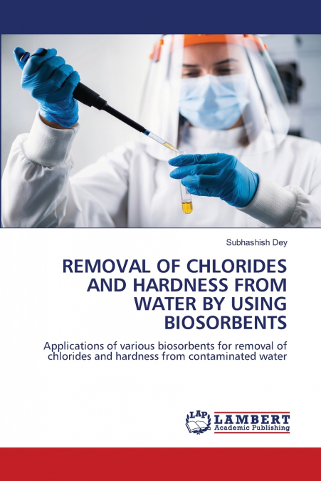 REMOVAL OF CHLORIDES AND HARDNESS FROM WATER BY USING BIOSORBENTS