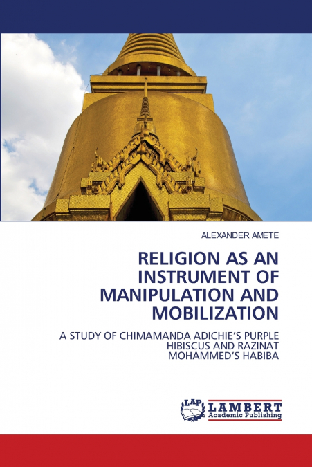 RELIGION AS AN INSTRUMENT OF MANIPULATION AND MOBILIZATION