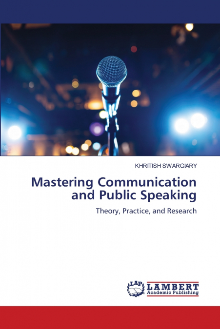 Mastering Communication and Public Speaking