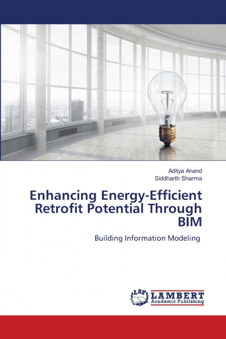Enhancing Energy-Efficient Retrofit Potential Through BIM