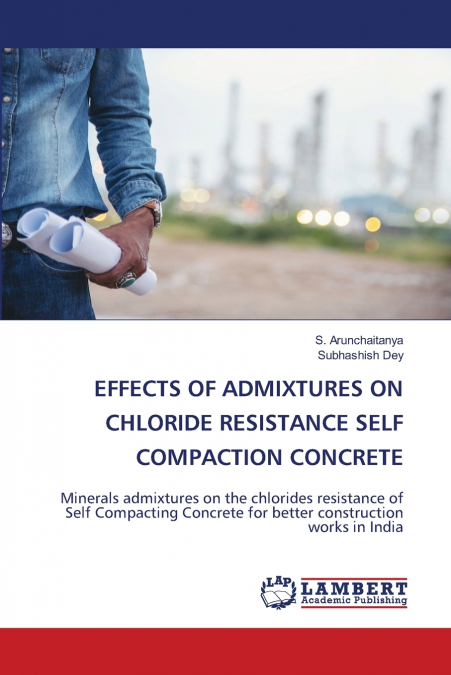 EFFECTS OF ADMIXTURES ON CHLORIDE RESISTANCE SELF COMPACTION CONCRETE