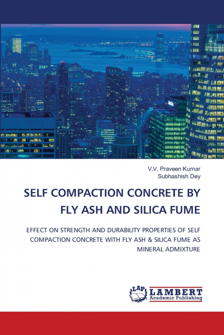 SELF COMPACTION CONCRETE BY FLY ASH AND SILICA FUME