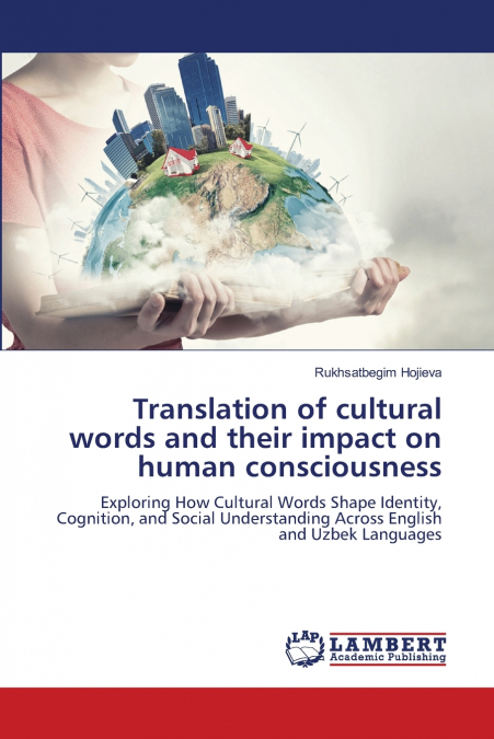 Translation of cultural words and their impact on human consciousness