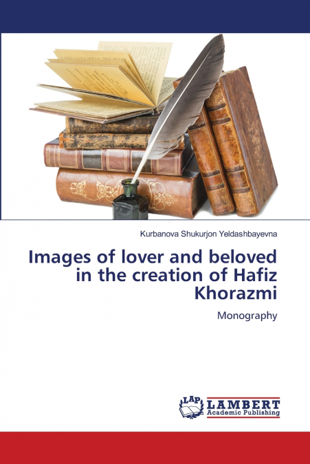 Images of lover and beloved in the creation of Hafiz Khorazmi