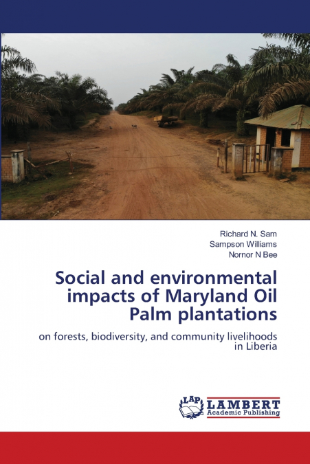 Social and environmental impacts of Maryland Oil Palm plantations