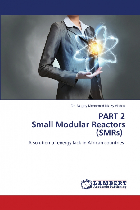 PART 2 Small Modular Reactors (SMRs)