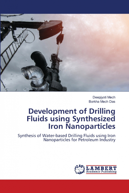 Development of Drilling Fluids using Synthesized Iron Nanoparticles