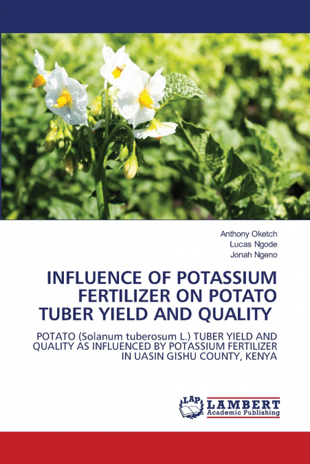 INFLUENCE OF POTASSIUM FERTILIZER ON POTATO TUBER YIELD AND QUALITY