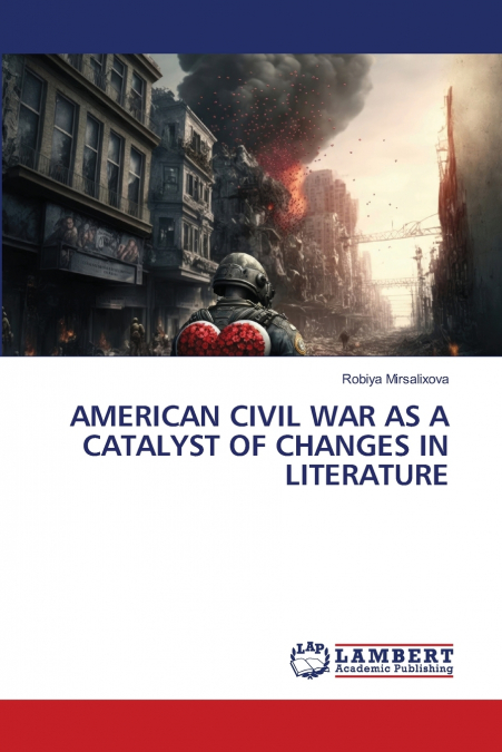 AMERICAN CIVIL WAR AS A CATALYST OF CHANGES IN LITERATURE