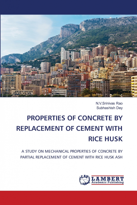 PROPERTIES OF CONCRETE BY REPLACEMENT OF CEMENT WITH RICE HUSK