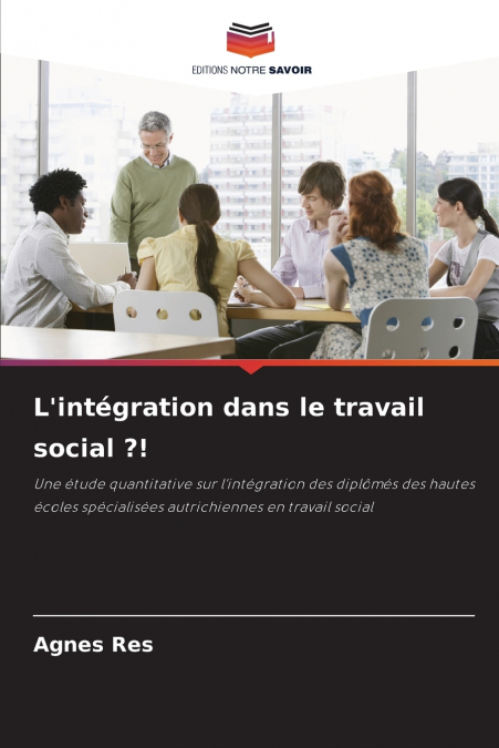 L’intégration dans le travail social ?!