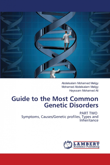 Guide to the Most Common Genetic Disorders