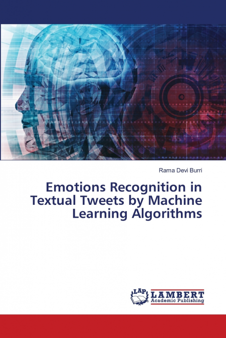 Emotions Recognition in Textual Tweets by Machine Learning Algorithms