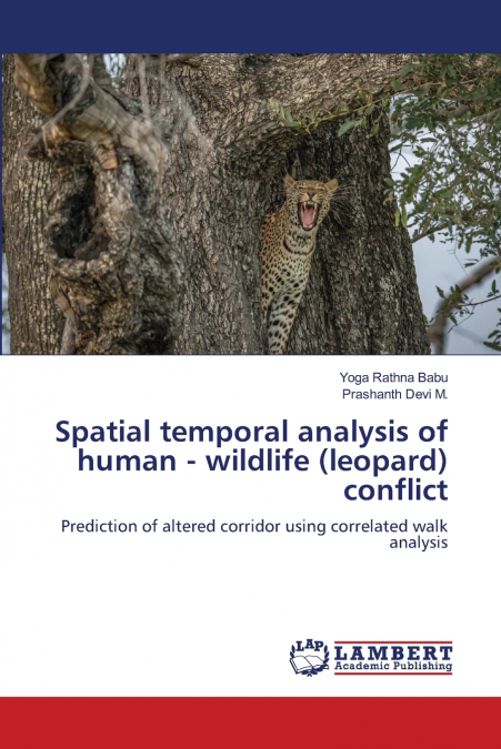 Spatial temporal analysis of human - wildlife (leopard) conflict