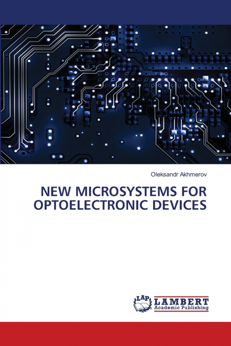 NEW MICROSYSTEMS FOR OPTOELECTRONIC DEVICES