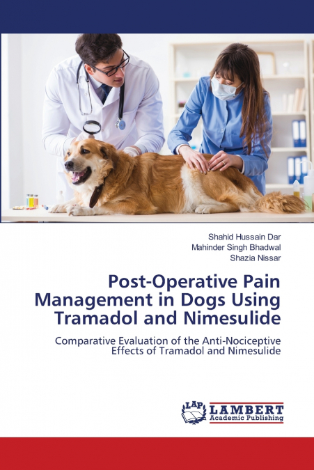 Post-Operative Pain Management in Dogs Using Tramadol and Nimesulide