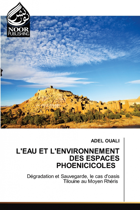 L’EAU ET L’ENVIRONNEMENT DES ESPACES PHOENICICOLES