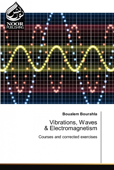 Vibrations, Waves & Electromagnetism