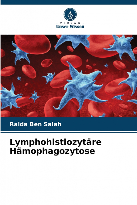 Lymphohistiozytäre Hämophagozytose