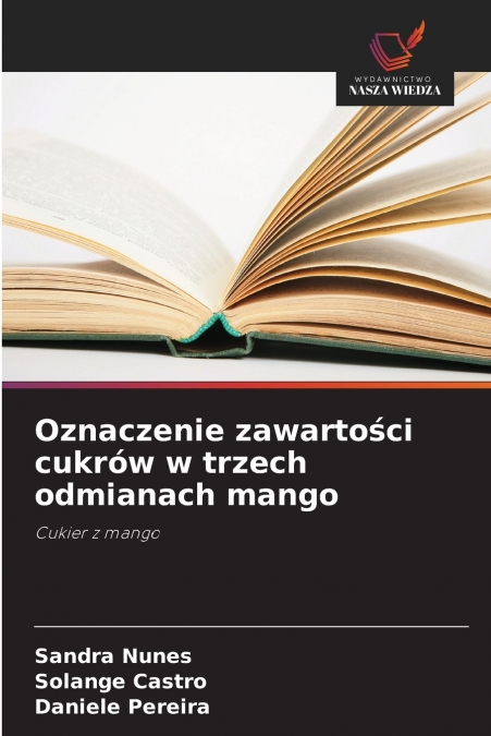 Oznaczenie zawartości cukrów w trzech odmianach mango