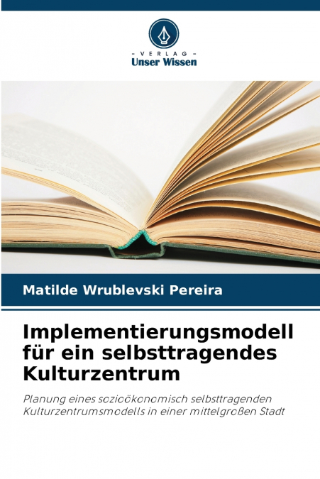 Implementierungsmodell für ein selbsttragendes Kulturzentrum