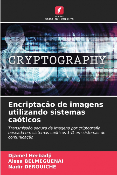 Encriptação de imagens utilizando sistemas caóticos
