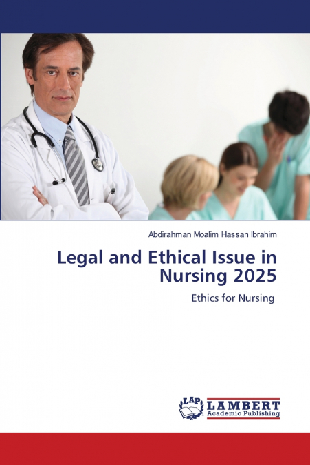 Legal and Ethical Issue in Nursing 2025