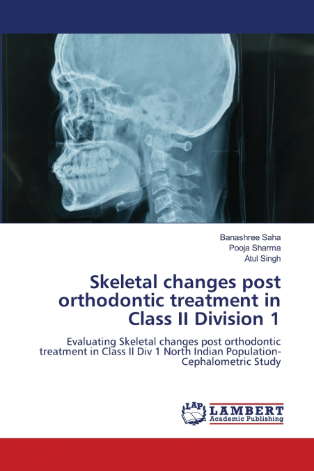Skeletal changes post orthodontic treatment in Class II Division 1