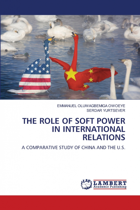 THE ROLE OF SOFT POWER IN INTERNATIONAL RELATIONS