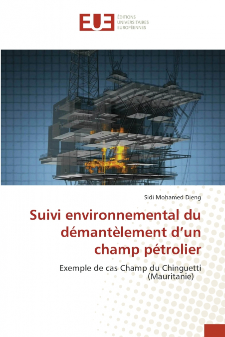 Suivi environnemental du démantèlement d’un champ pétrolier