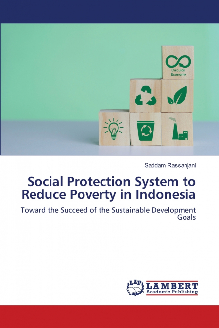 Social Protection System to Reduce Poverty in Indonesia