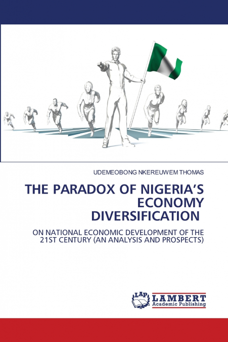 THE PARADOX OF NIGERIA’S ECONOMY DIVERSIFICATION