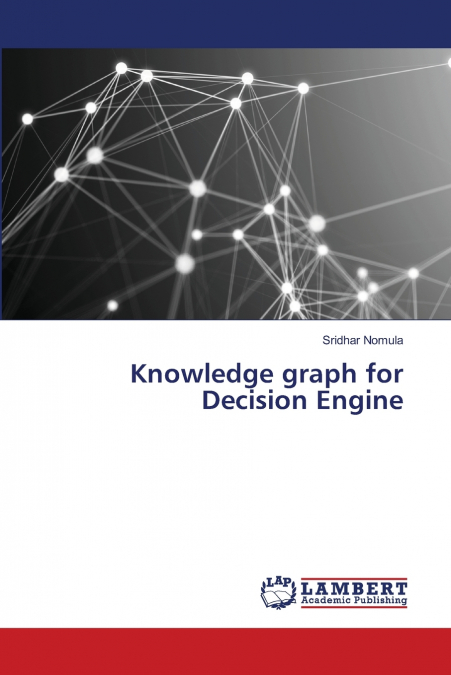 Knowledge graph for Decision Engine