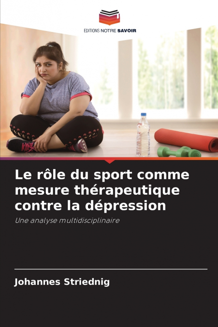 Le rôle du sport comme mesure thérapeutique contre la dépression