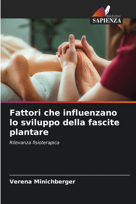 Fattori che influenzano lo sviluppo della fascite plantare