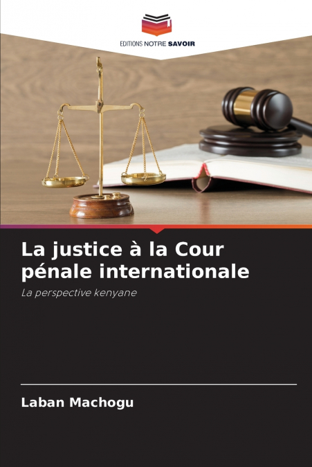 La justice à la Cour pénale internationale