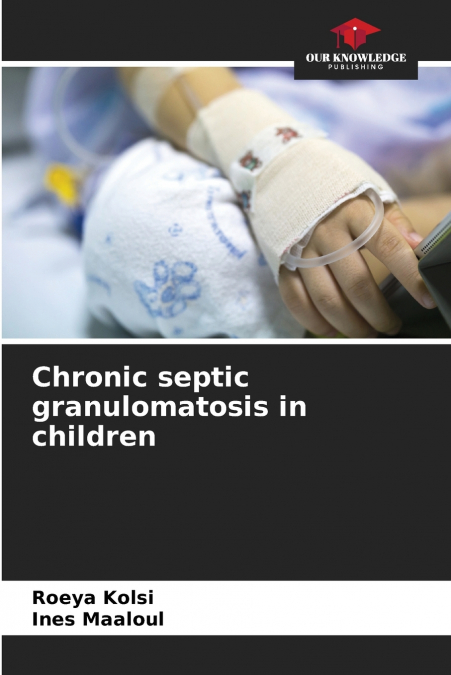 Chronic septic granulomatosis in children