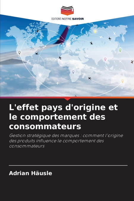 L’effet pays d’origine et le comportement des consommateurs
